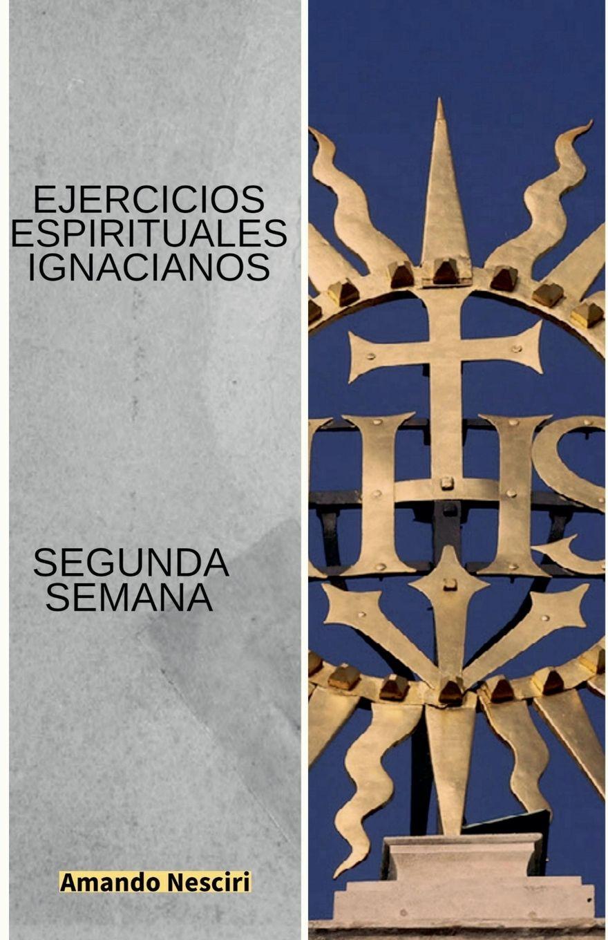Vorderes Coverbild Ejercicios Espirituales Ignacianos (Segunda Semana)
