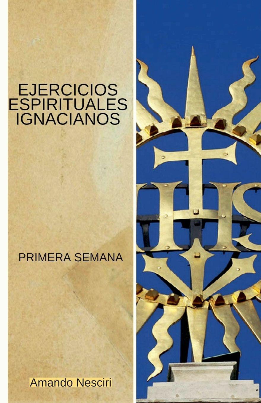 Vorderes Coverbild Ejercicios Espirituales Ignacianos (Primera Semana)