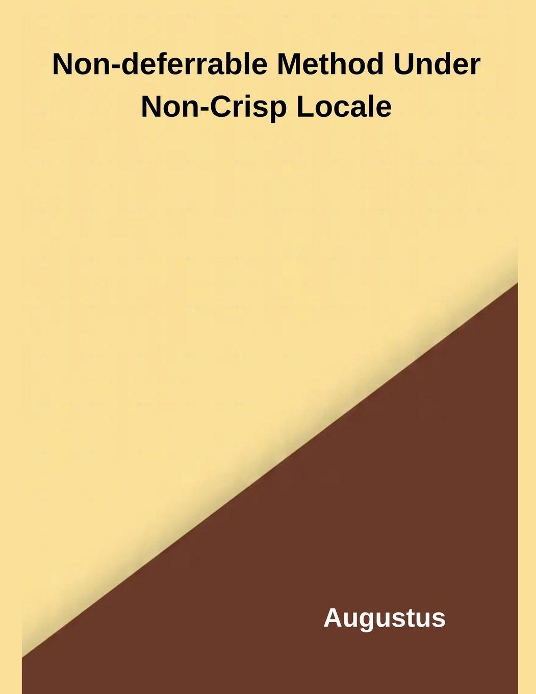Vorderes Coverbild Non-deferrable Method Under Non-Crisp Locale