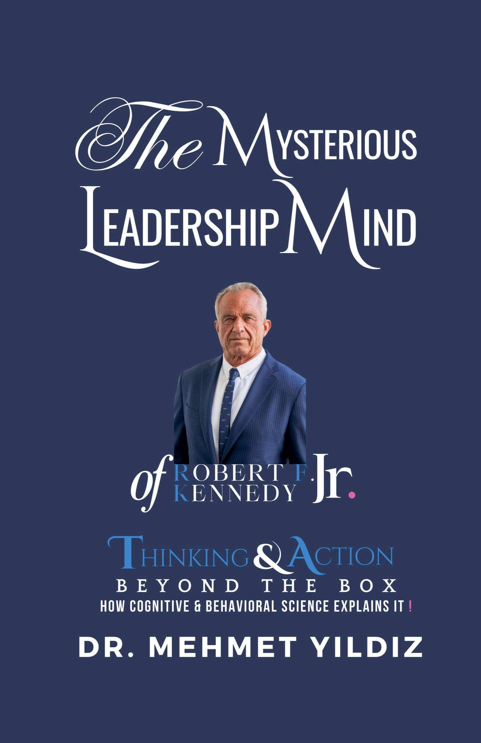 Vorderes Coverbild The Mysterious Leadership Mind of Robert F. Kennedy Jr.