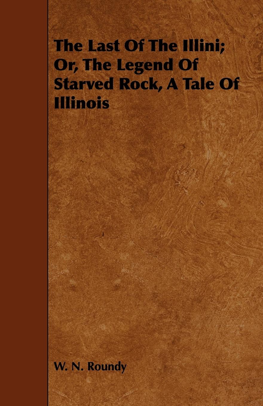 Vorderes Coverbild The Last of the Illini; Or, the Legend of Starved Rock, a Tale of Illinois