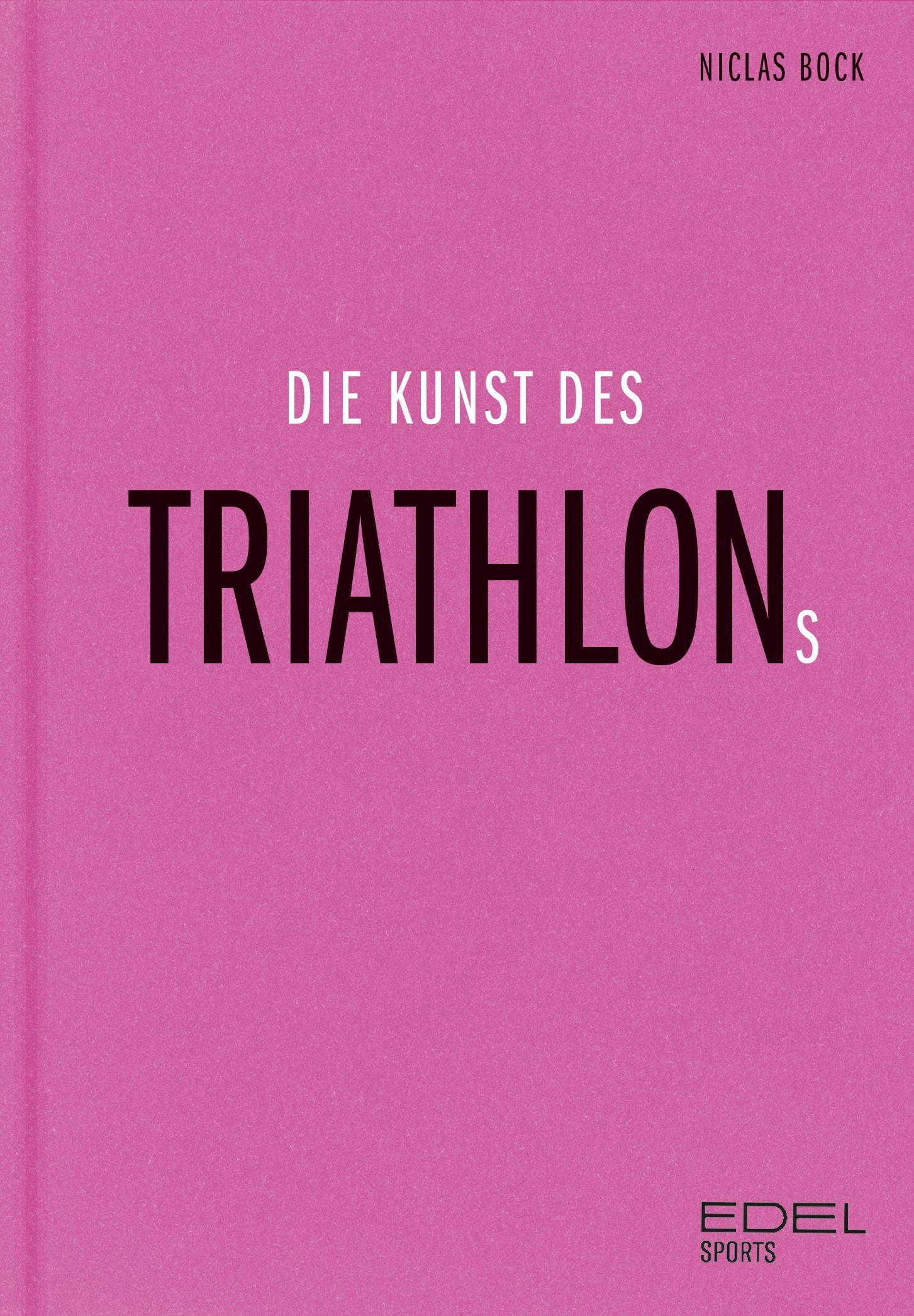 Vorderes Coverbild Die Kunst des Triathlons