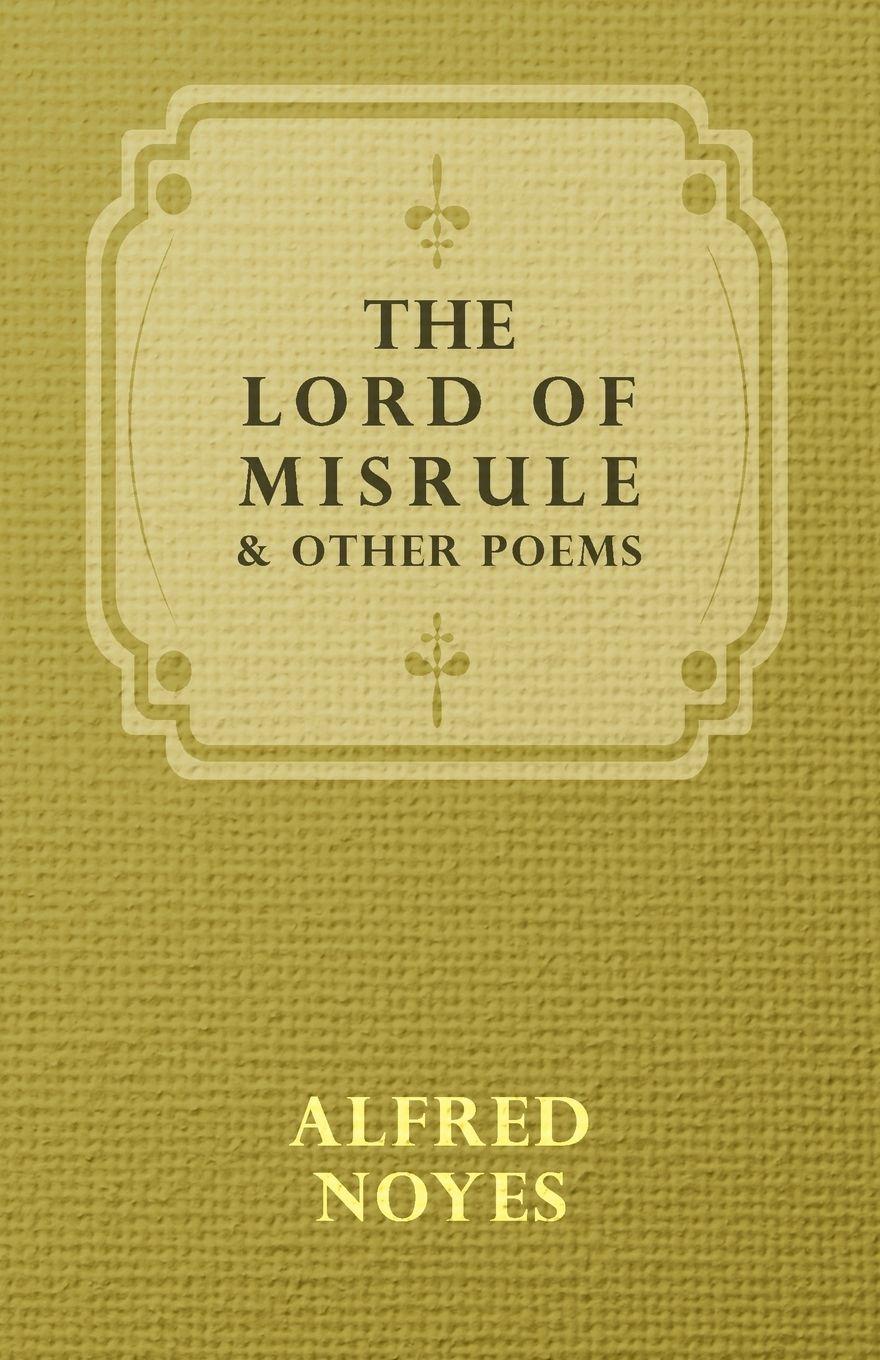 Vorderes Coverbild The Lord Of Misrule, And Other Poems