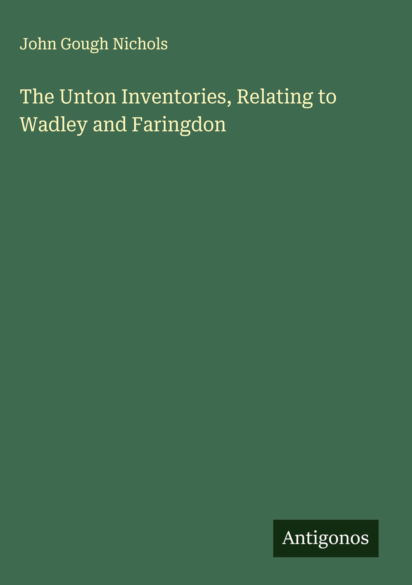 Vorderes Coverbild The Unton Inventories, Relating to Wadley and Faringdon