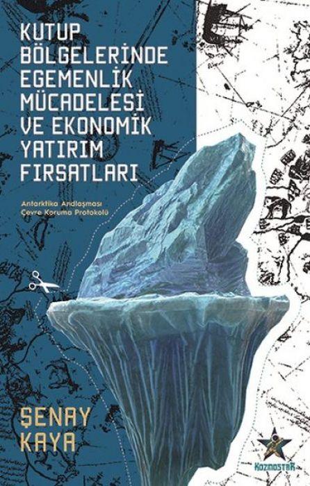 Vorderes Coverbild Kutup Bölgelerinde Egemenlik Mücadelesi ve Ekonomik Yatirim Firsatlari