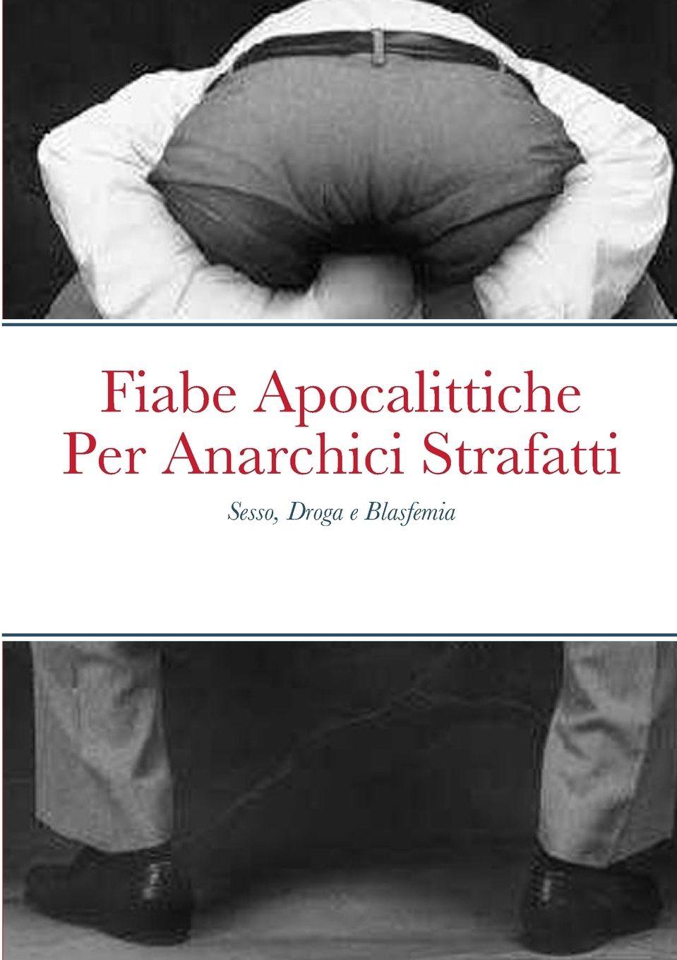Vorderes Coverbild Fiabe Apocalittiche Per Anarchici Strafatti