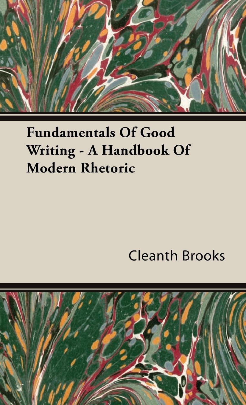 Vorderes Coverbild Fundamentals Of Good Writing - A Handbook Of Modern Rhetoric