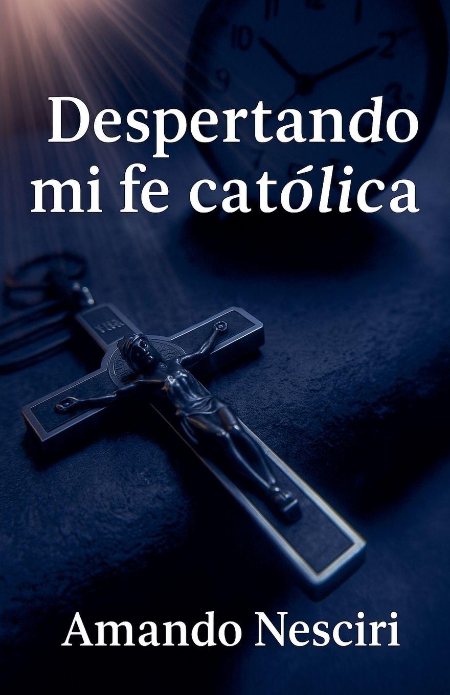 Vorderes Coverbild Despertando mi Fe Católica