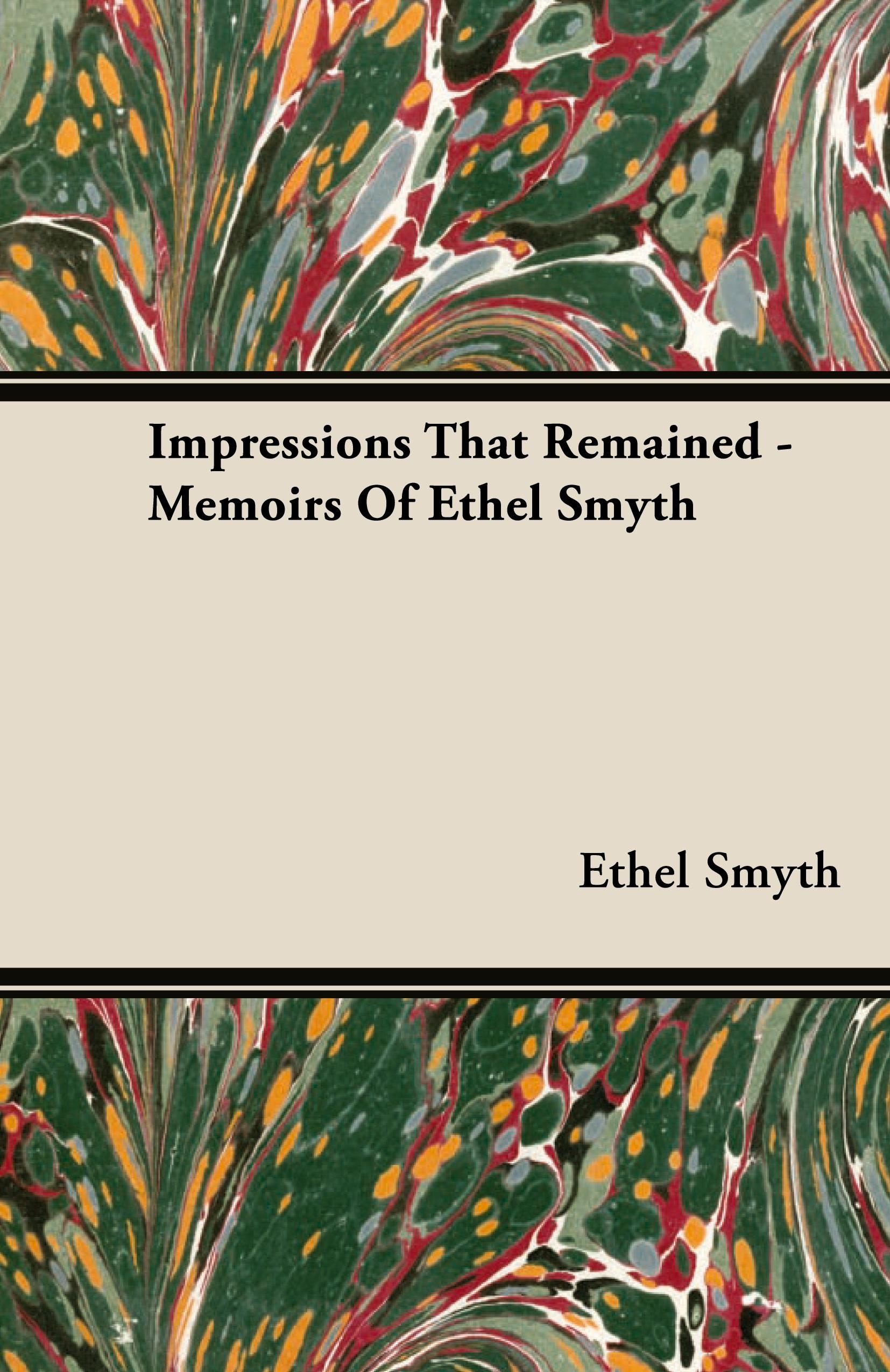 Vorderes Coverbild Impressions That Remained - Memoirs of Ethel Smyth