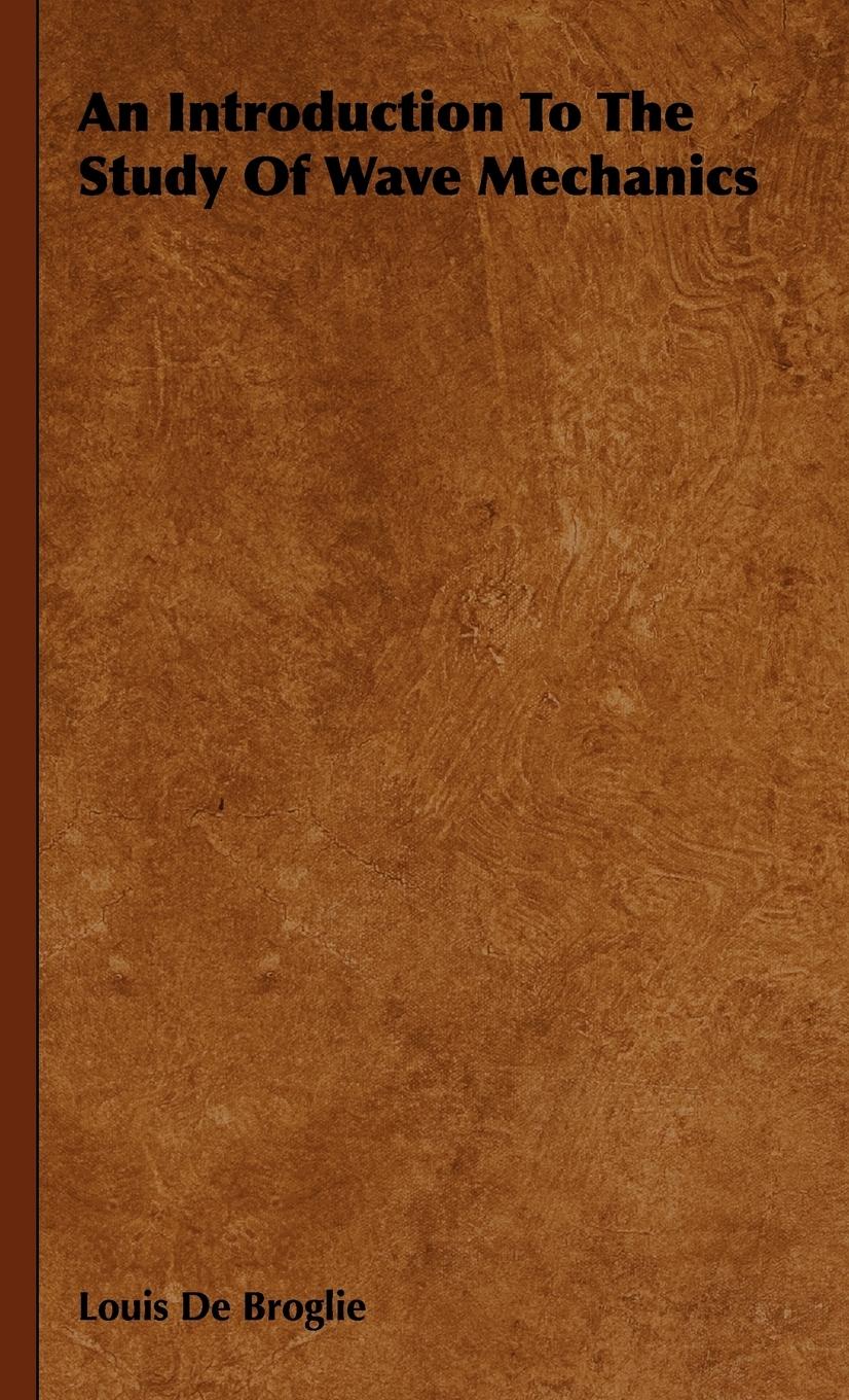 Vorderes Coverbild An Introduction To The Study Of Wave Mechanics