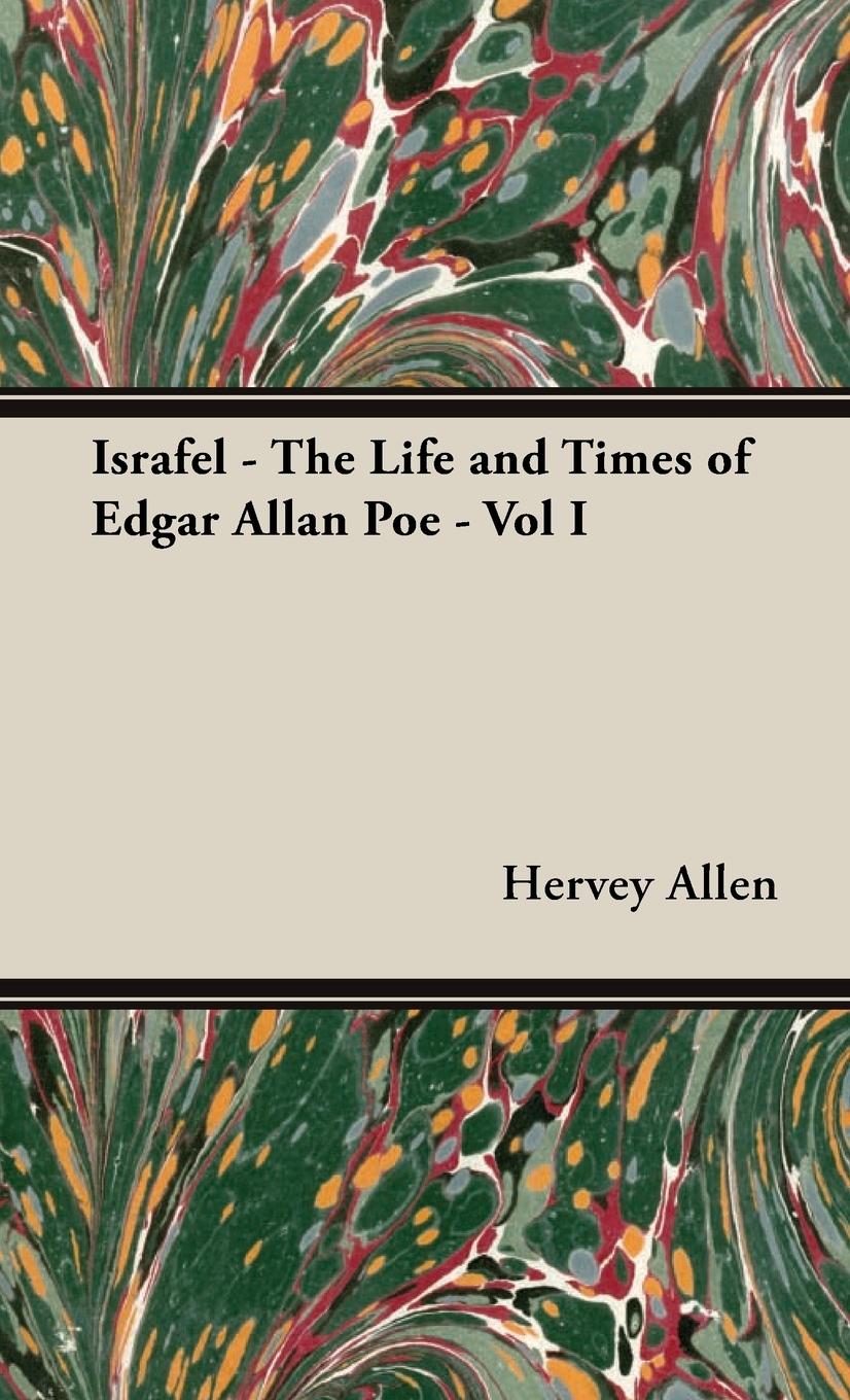 Vorderes Coverbild Israfel - The Life and Times of Edgar Allan Poe - Vol I