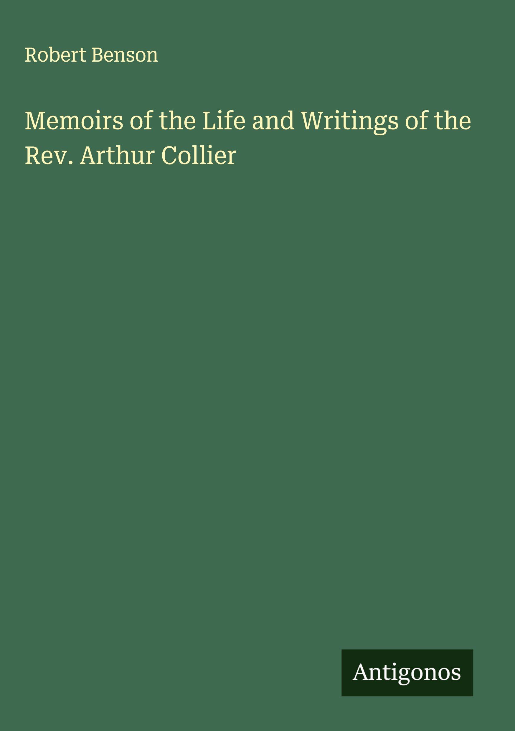 Vorderes Coverbild Memoirs of the Life and Writings of the Rev. Arthur Collier