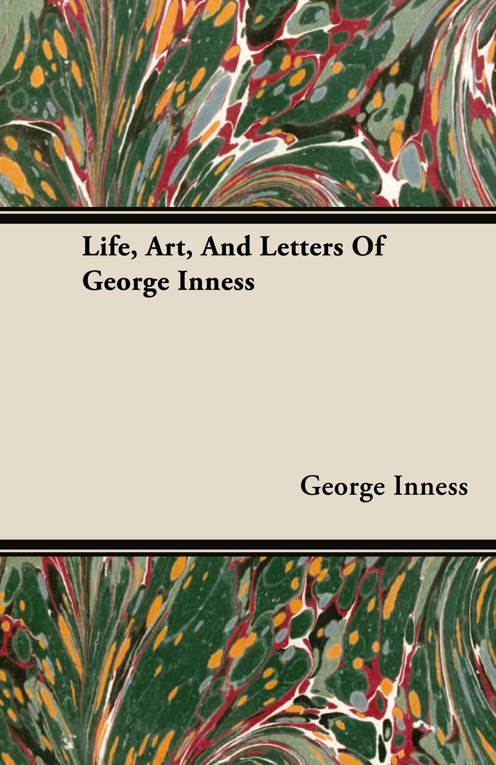 Vorderes Coverbild Life, Art, And Letters Of George Inness