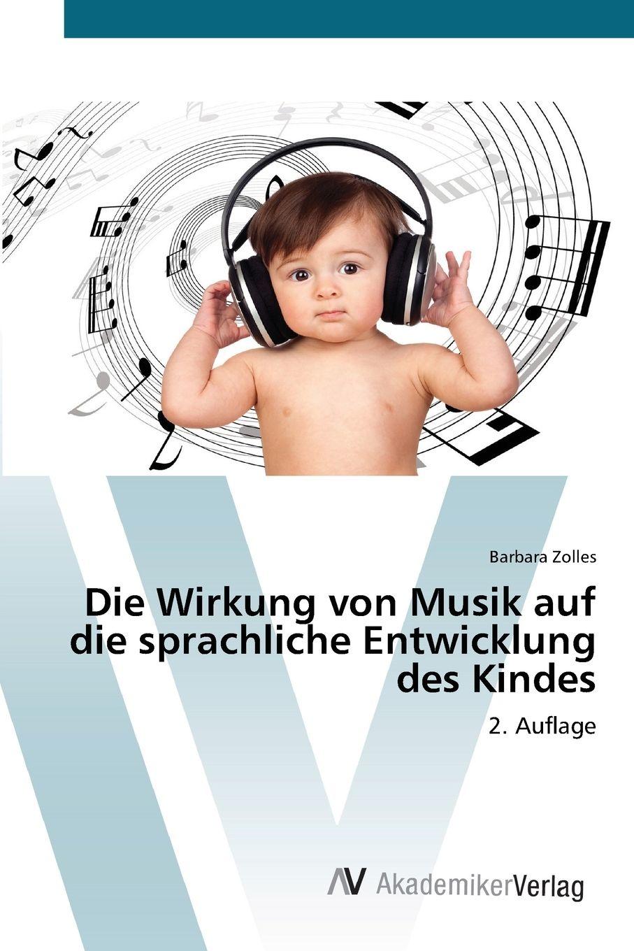 Vorderes Coverbild Die Wirkung von Musik auf die sprachliche Entwicklung des Kindes
