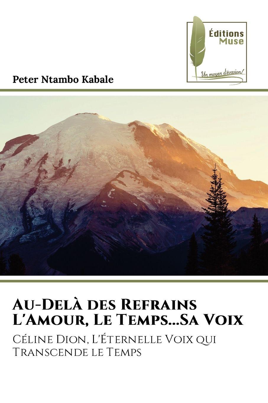 Vorderes Coverbild Au-Delà des Refrains L'Amour, Le Temps...Sa Voix