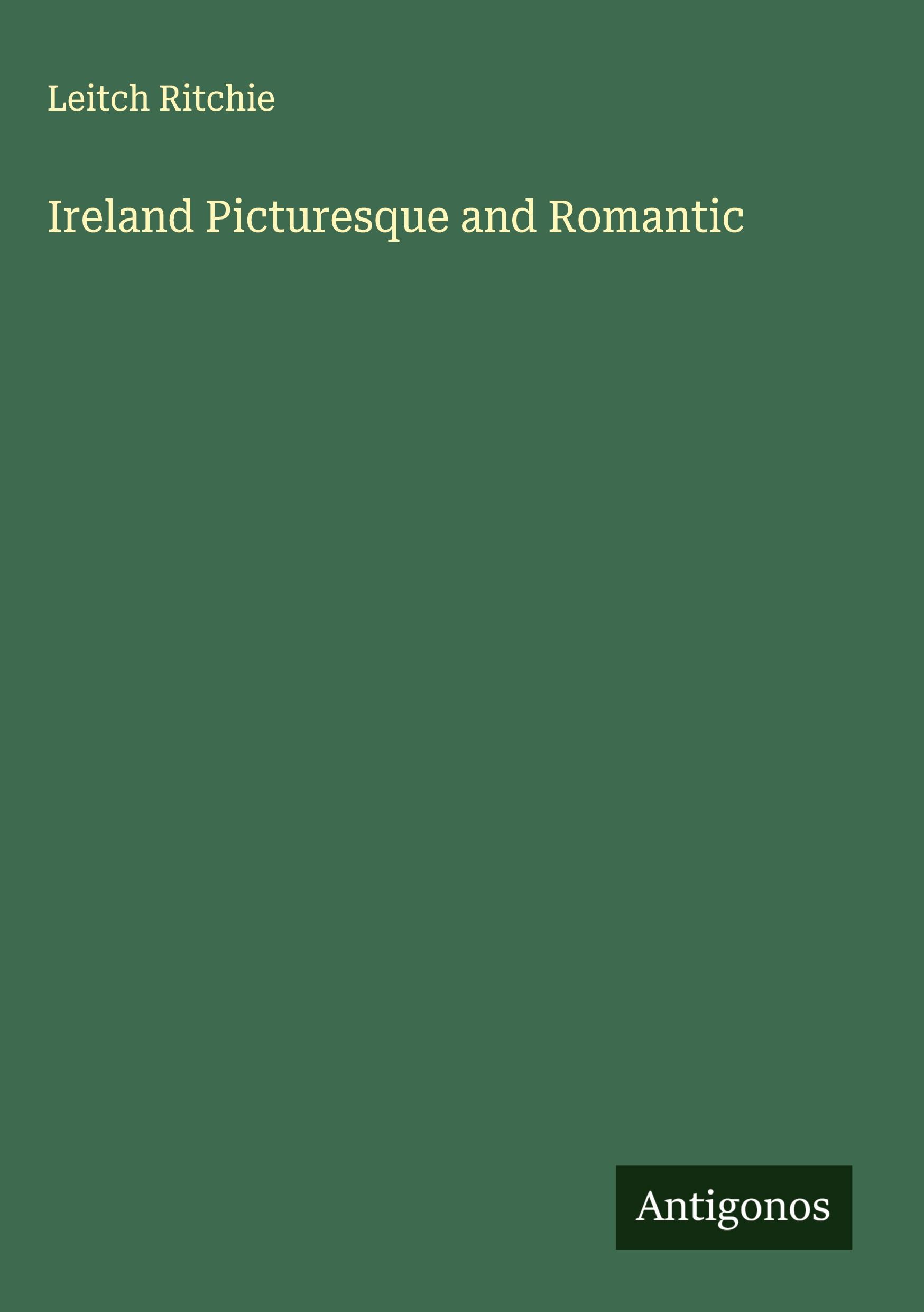 Vorderes Coverbild Ireland Picturesque and Romantic