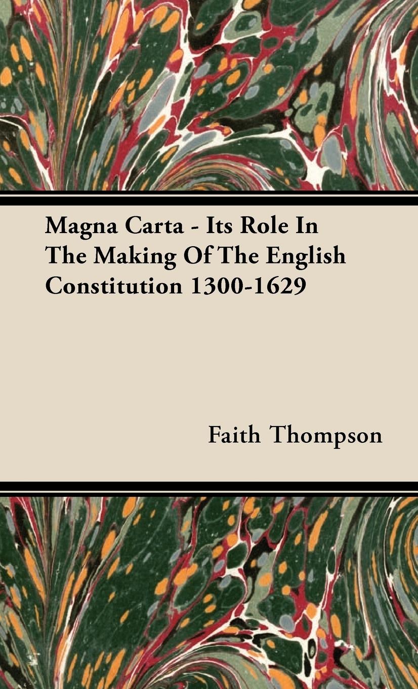 Vorderes Coverbild Magna Carta - Its Role In The Making Of The English Constitution 1300-1629