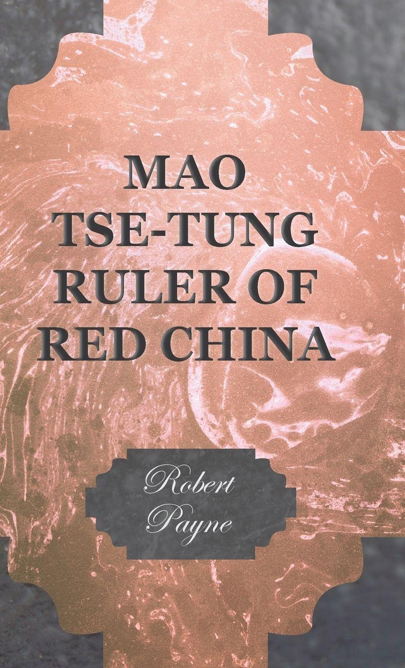 Vorderes Coverbild Mao Tse-Tung Ruler of Red China