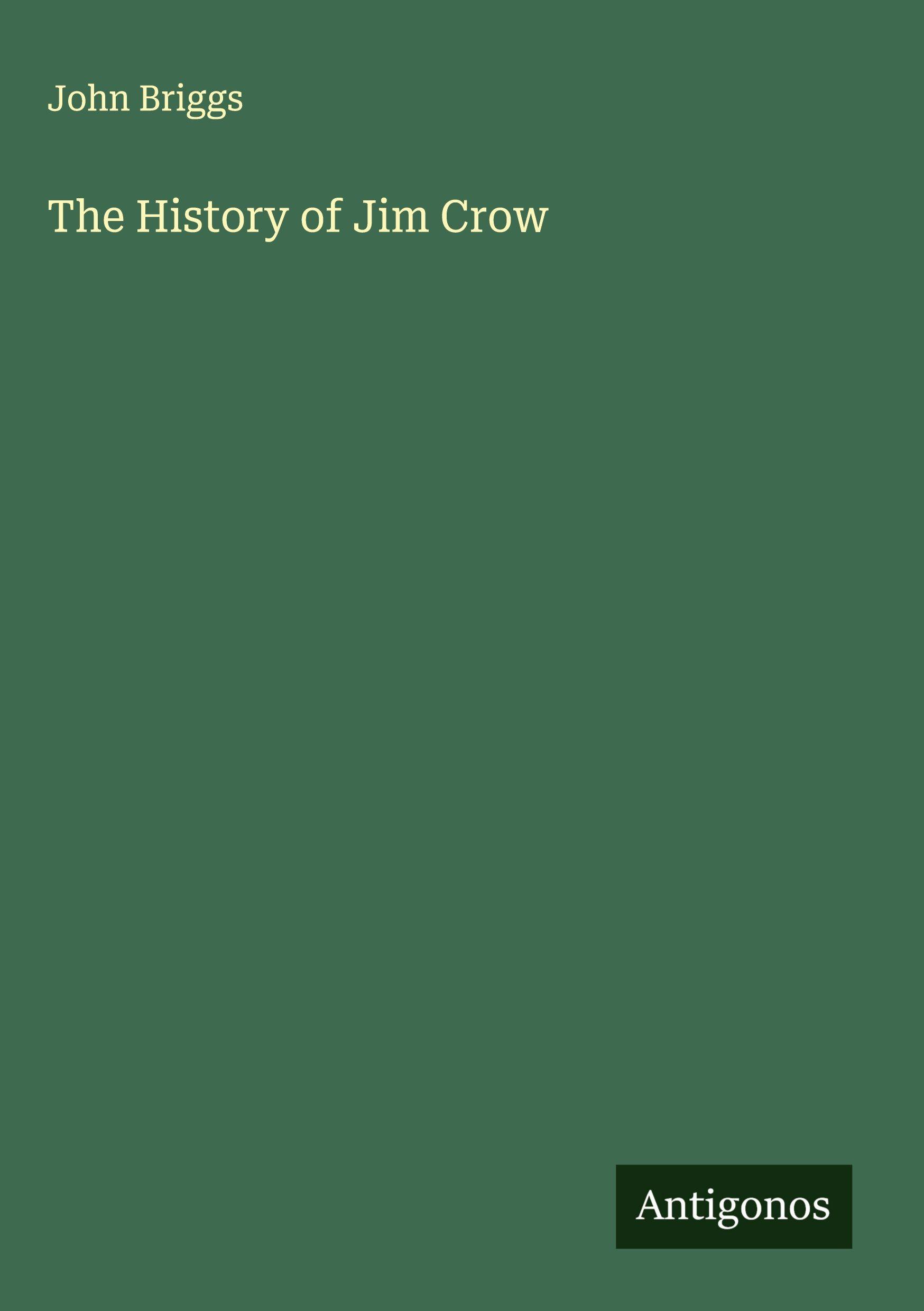 Vorderes Coverbild The History of Jim Crow