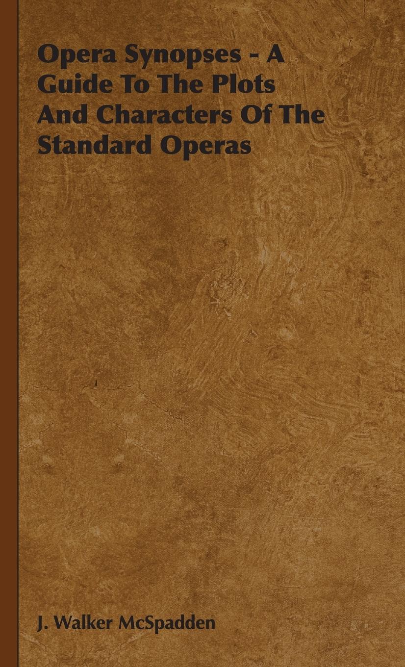 Vorderes Coverbild Opera Synopses - A Guide To The Plots And Characters Of The Standard Operas