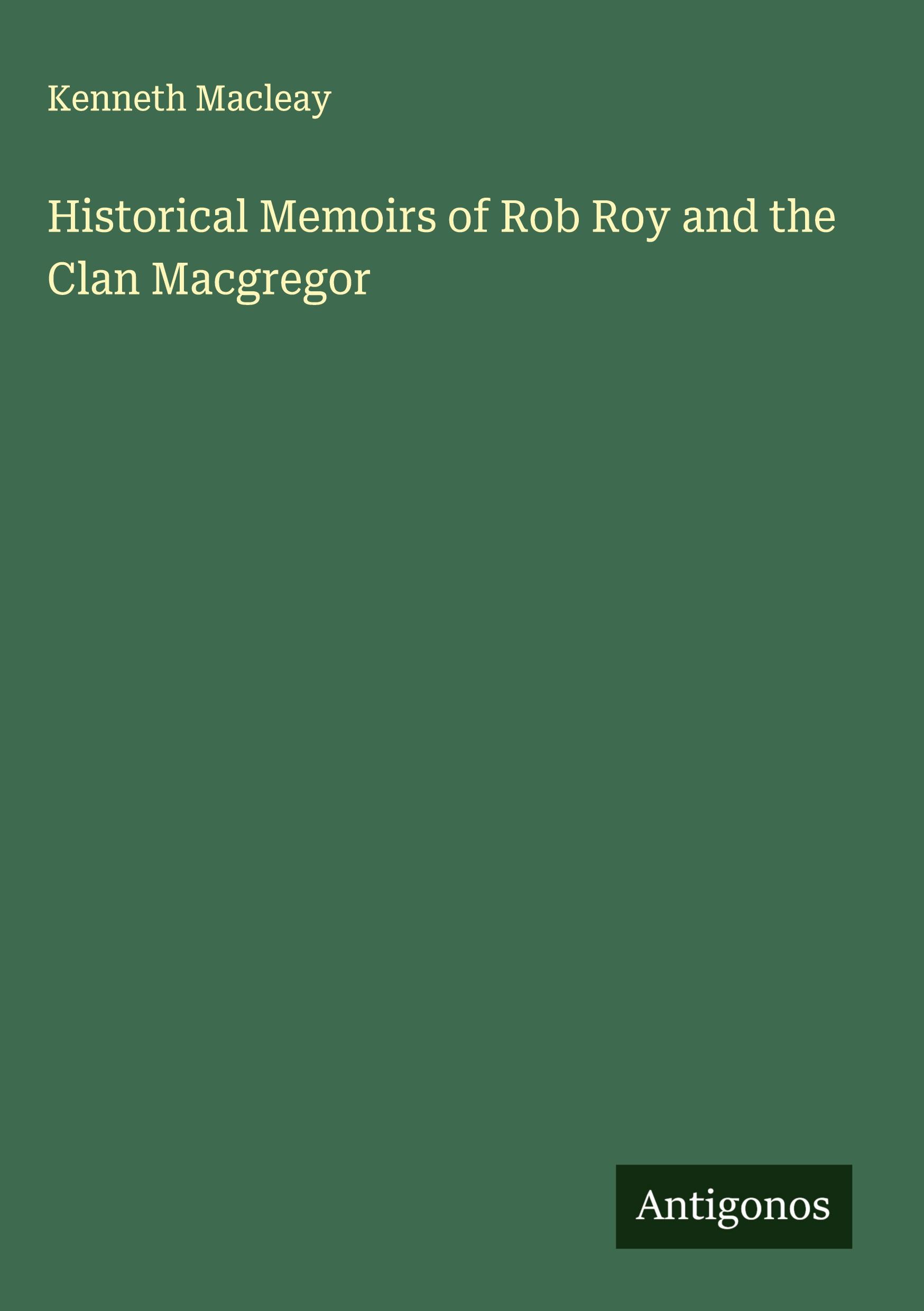Vorderes Coverbild Historical Memoirs of Rob Roy and the Clan Macgregor