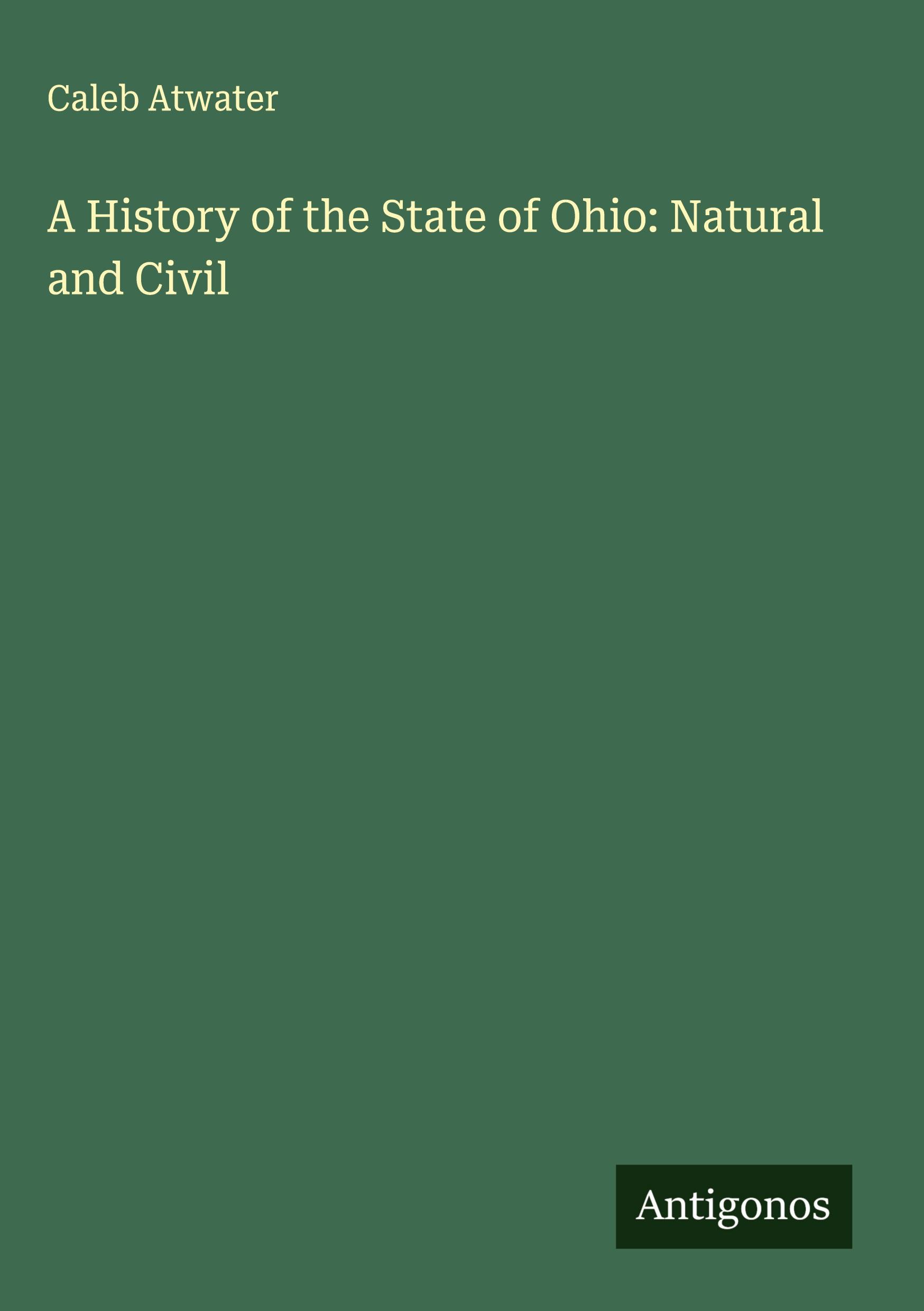 Vorderes Coverbild A History of the State of Ohio: Natural and Civil