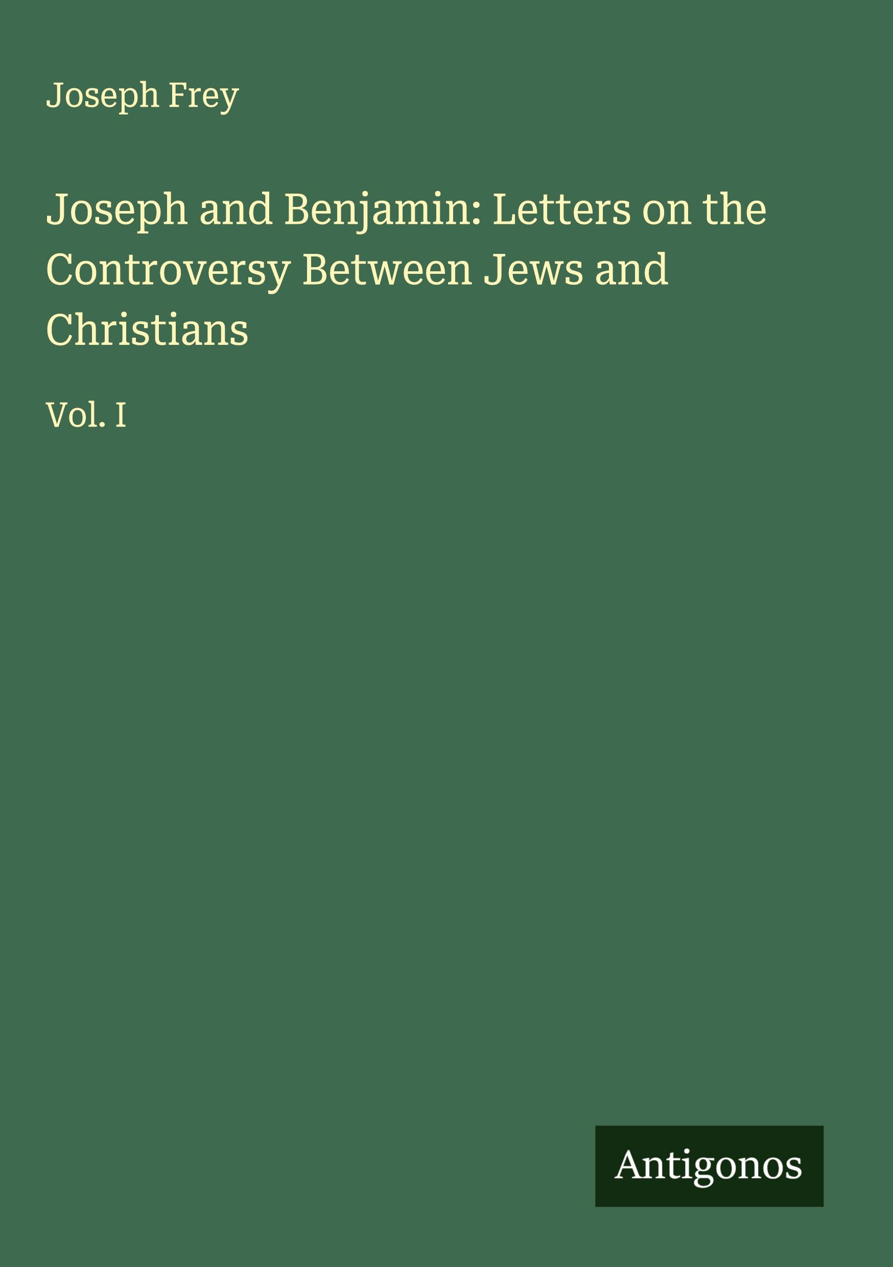 Vorderes Coverbild Joseph and Benjamin: Letters on the Controversy Between Jews and Christians