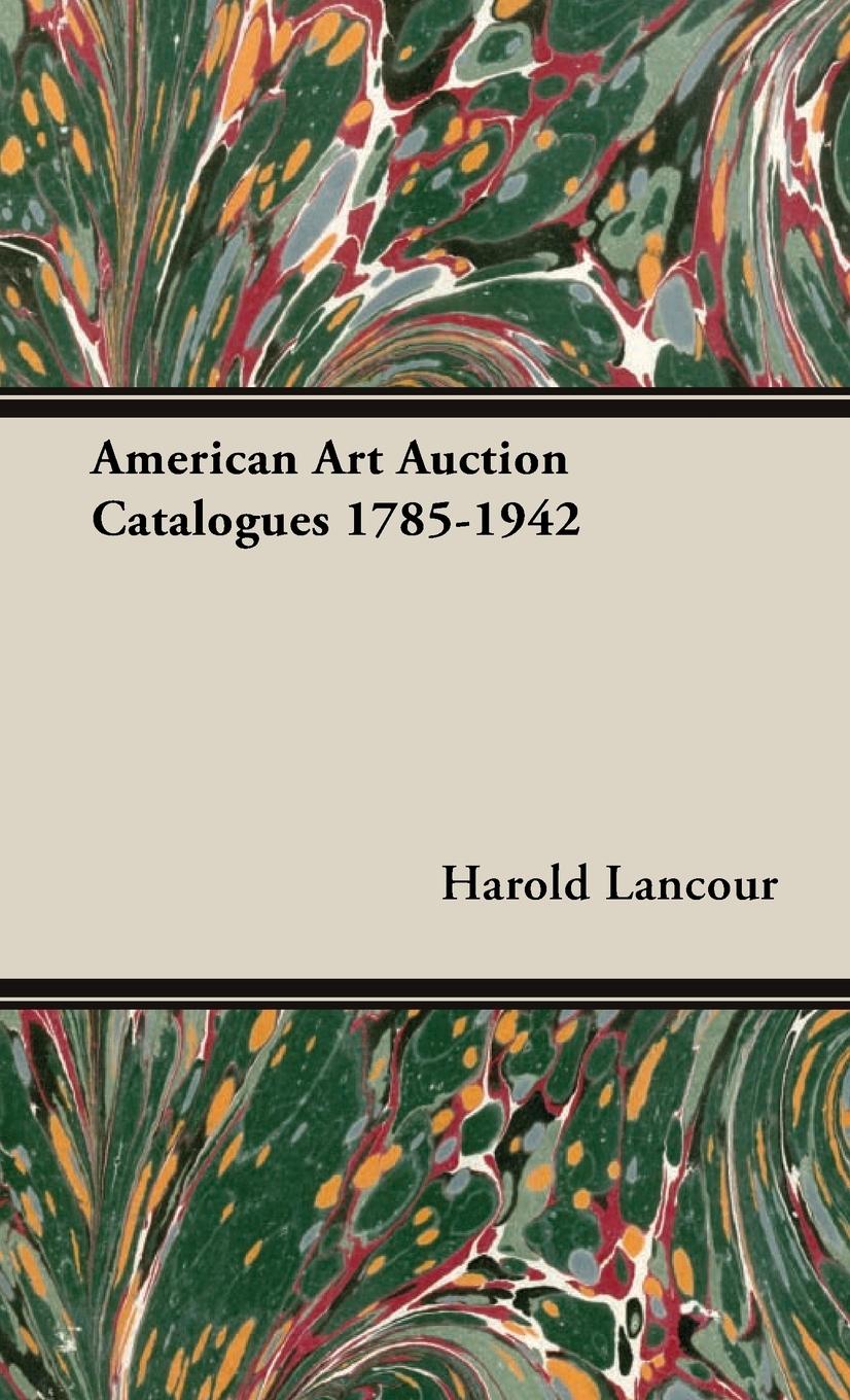 Vorderes Coverbild American Art Auction Catalogues 1785-1942