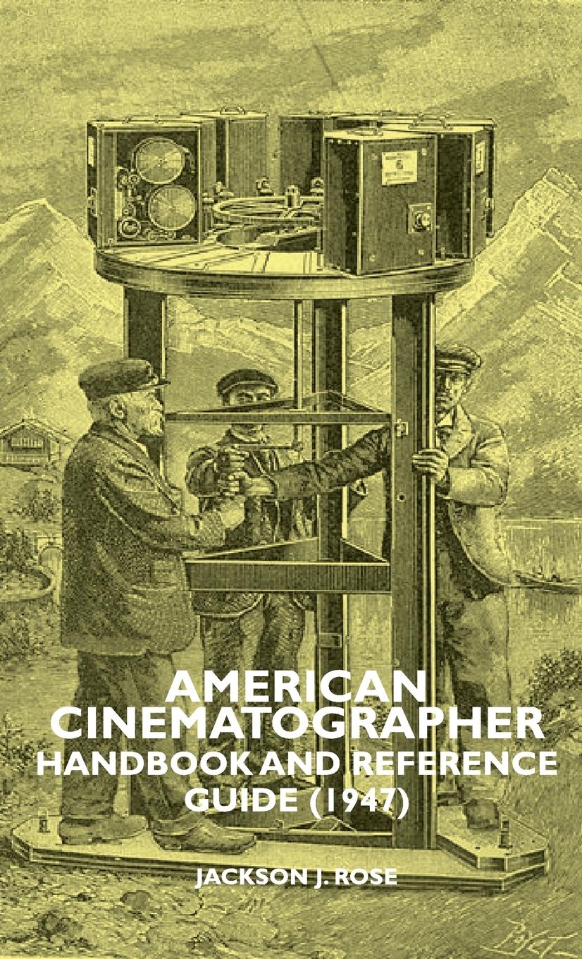 Vorderes Coverbild American Cinematographer - Handbook and Reference Guide (1947)