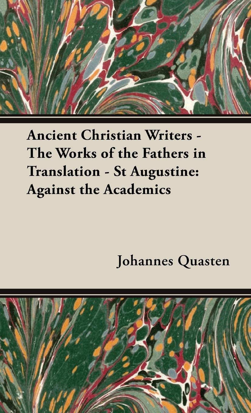 Vorderes Coverbild Ancient Christian Writers - The Works of the Fathers in Translation - St Augustine