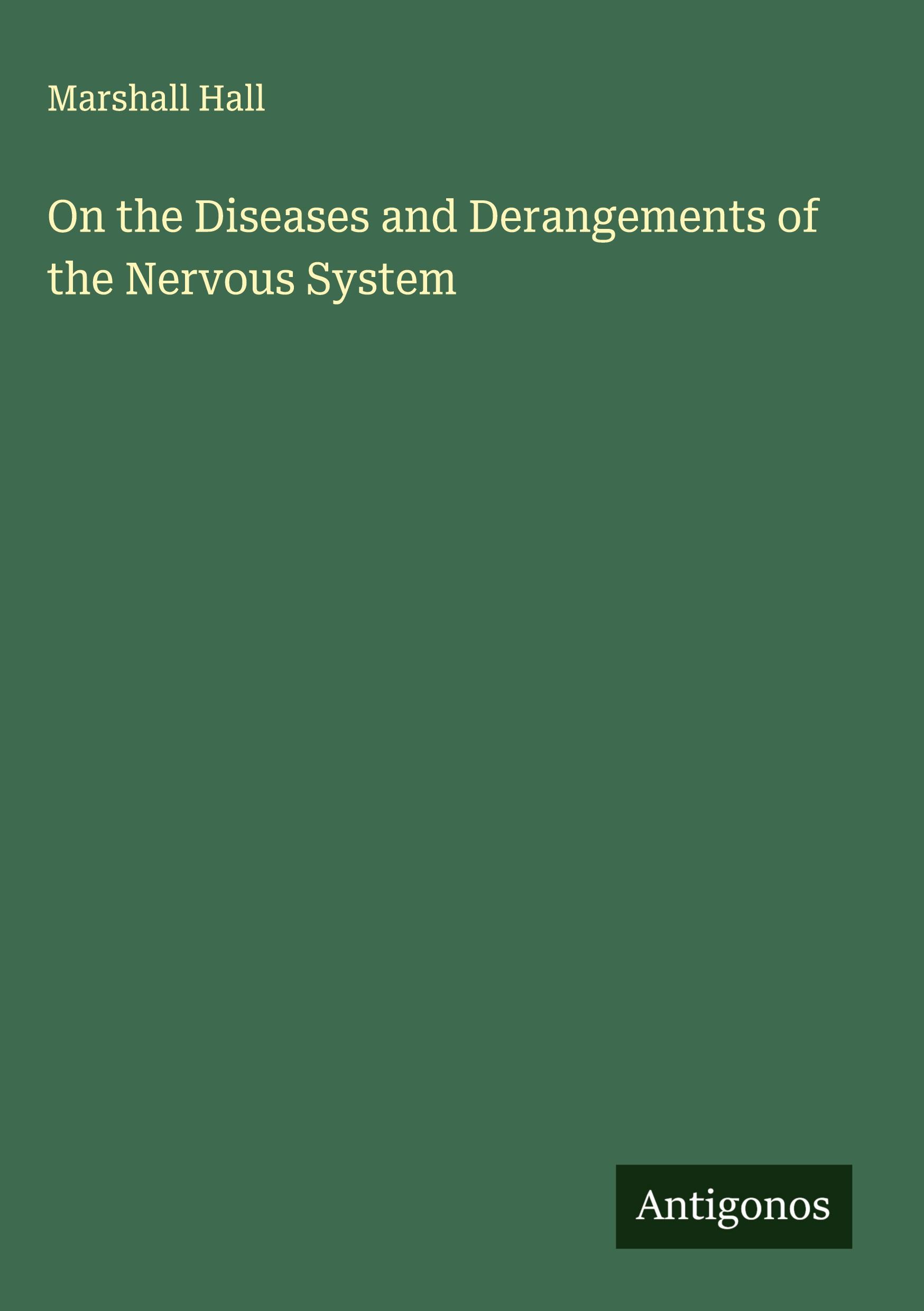 Vorderes Coverbild On the Diseases and Derangements of the Nervous System