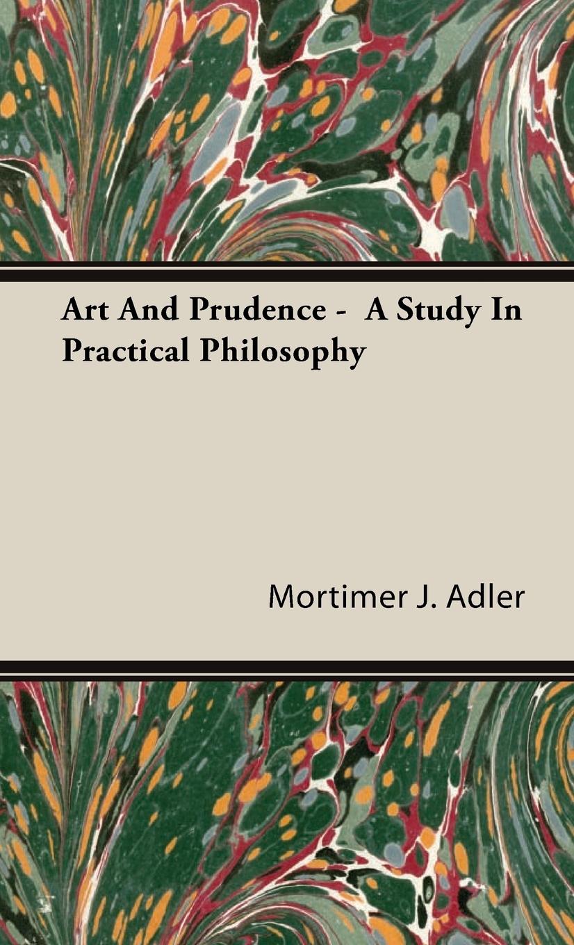 Vorderes Coverbild Art And Prudence -  A Study In Practical Philosophy