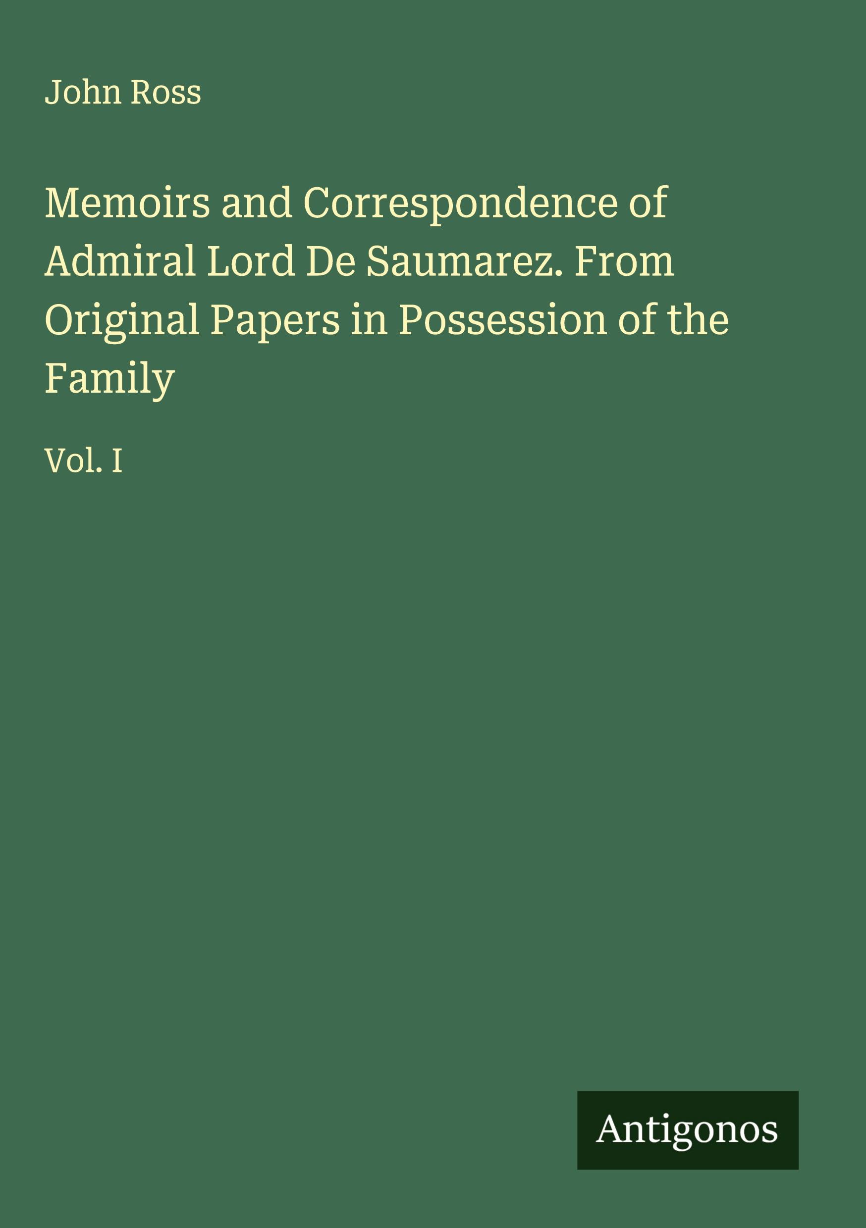 Vorderes Coverbild Memoirs and Correspondence of Admiral Lord De Saumarez. From Original Papers in Possession of the Family
