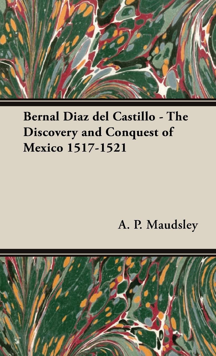 Vorderes Coverbild Bernal Diaz del Castillo - The Discovery and Conquest of Mexico 1517-1521