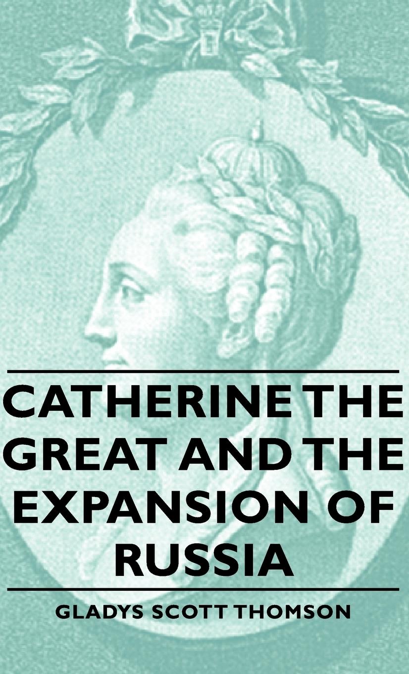 Vorderes Coverbild Catherine the Great and the Expansion of Russia