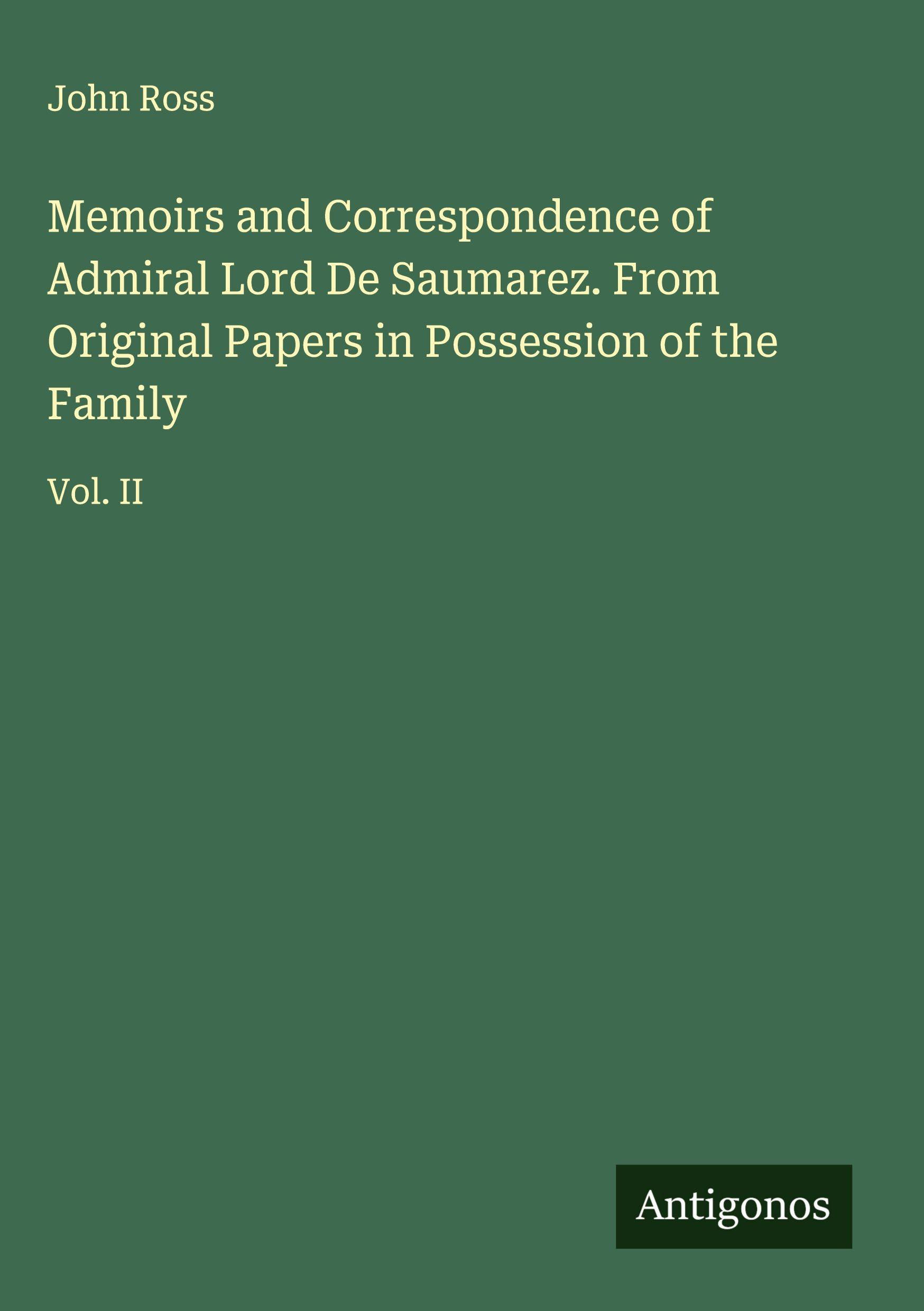 Vorderes Coverbild Memoirs and Correspondence of Admiral Lord De Saumarez. From Original Papers in Possession of the Family