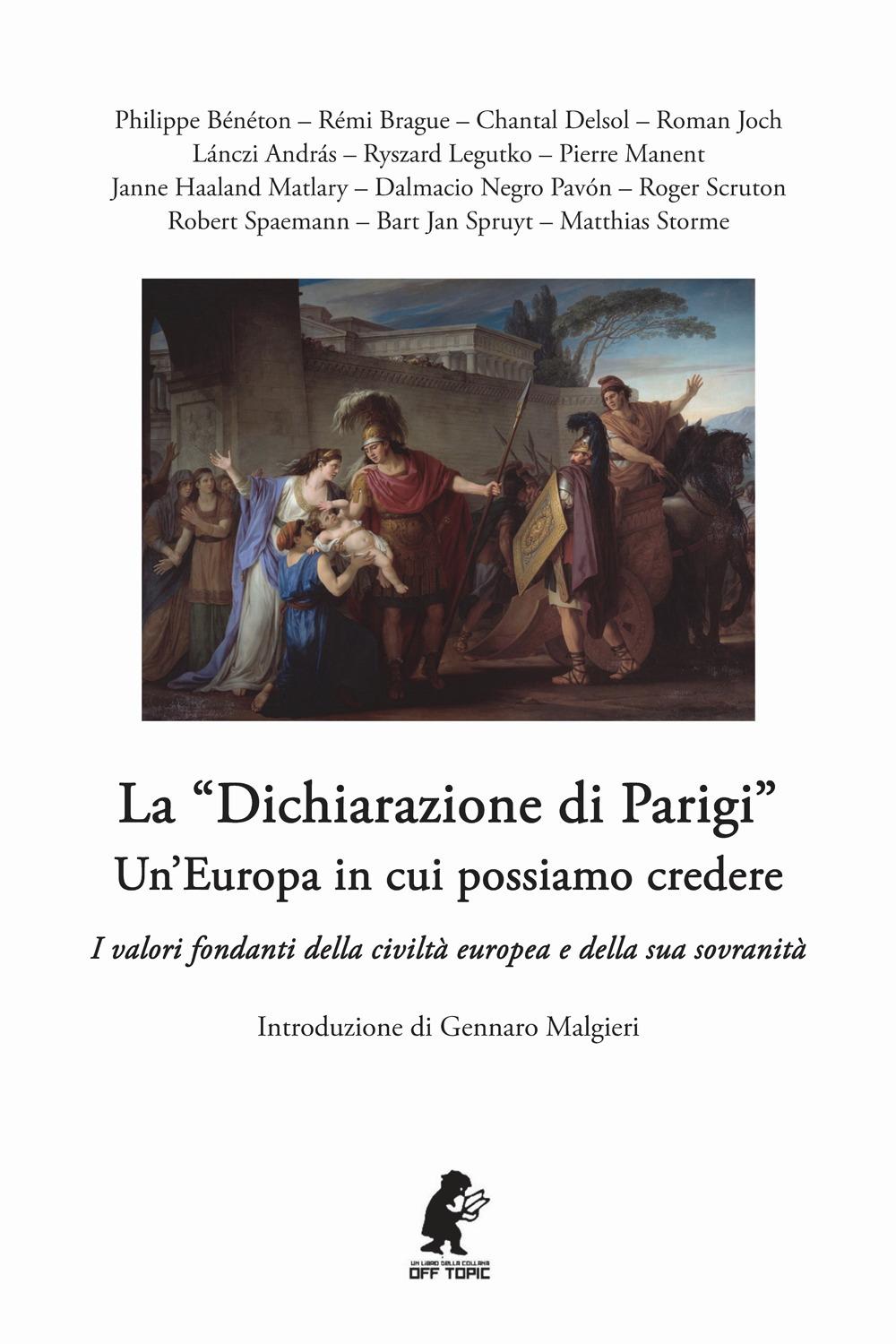 Vorderes Coverbild La 'dichiarazione di Parigi'. Un'Europa in cui possiamo credere. I valori fondanti della civiltà europea e della sua sovranità
