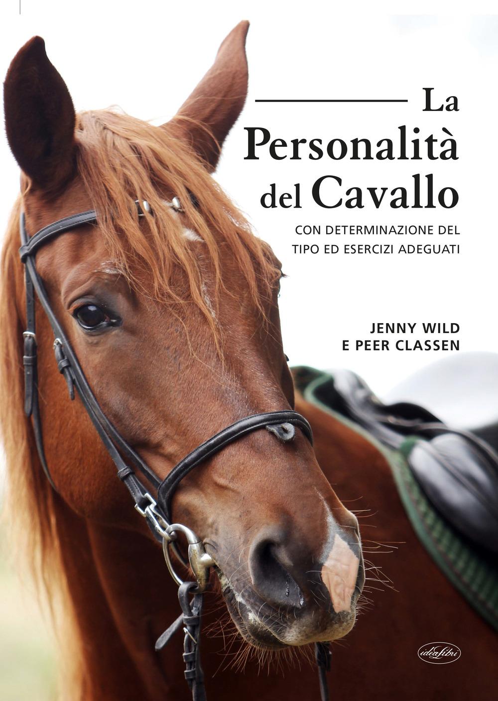Vorderes Coverbild La personalità del cavallo. Con determinazione del tipo ed esercizi adeguati