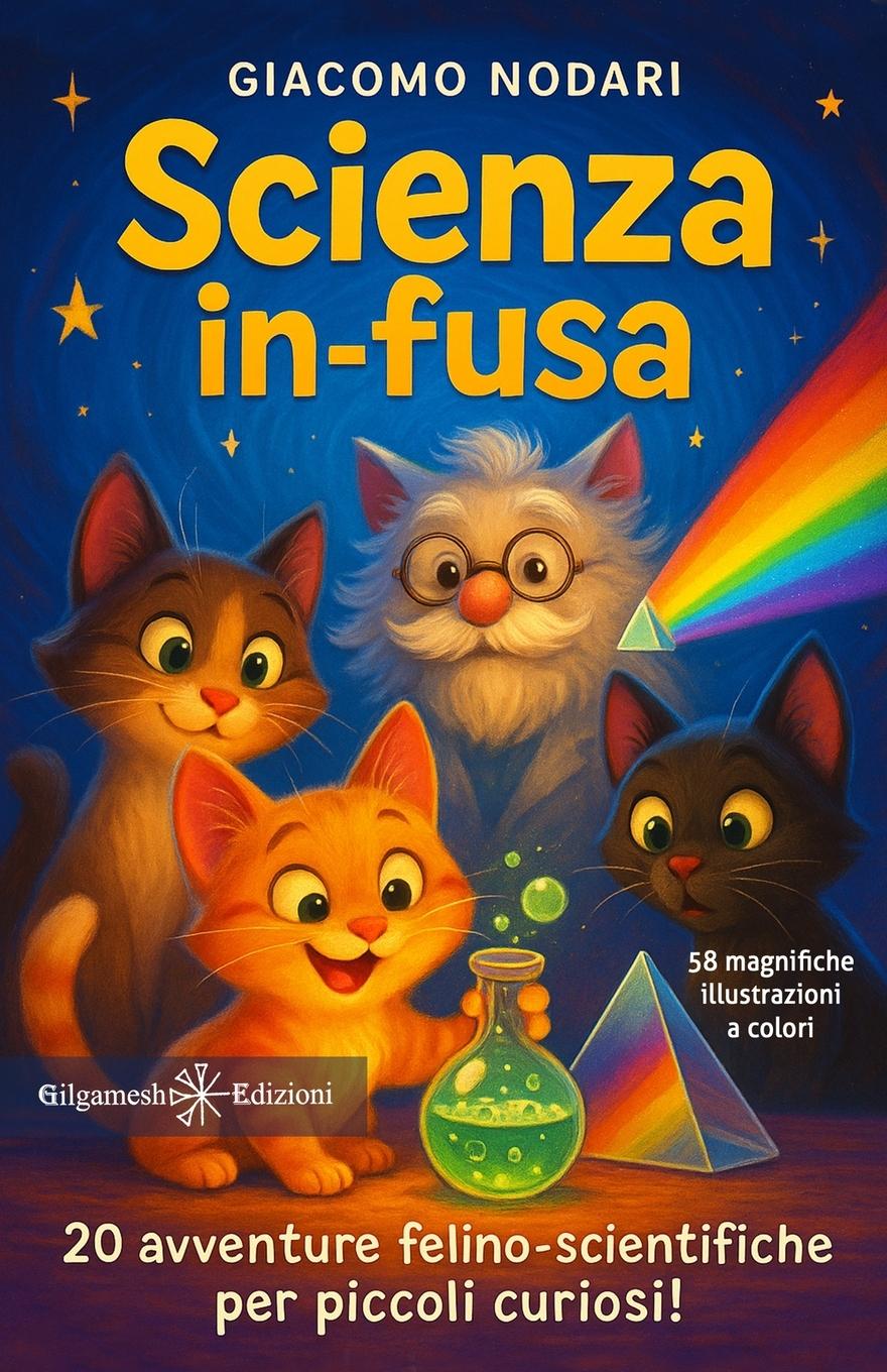Vorderes Coverbild Scienza in-fusa. 20 avventure felino-scientifiche per piccoli curiosi!