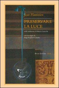 Vorderes Coverbild Preservare la luce. Testo francese a fronte