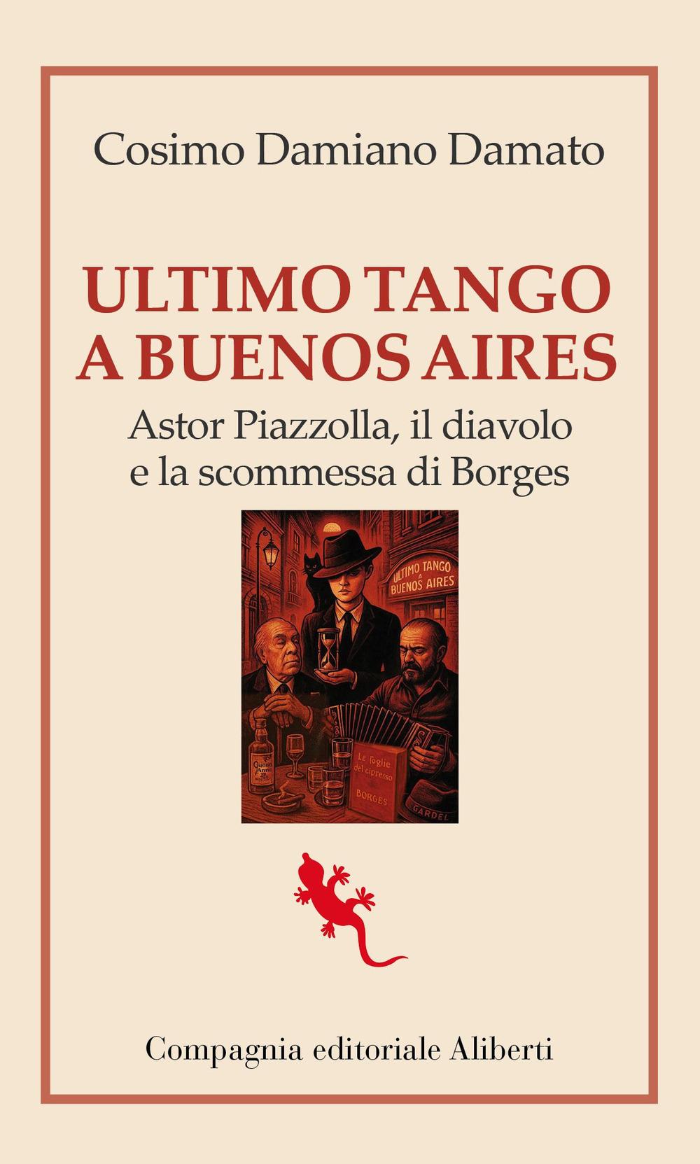 Vorderes Coverbild Ultimo tango a Buenos Aires. Astor Piazzolla, il diavolo e la scommessa di Borges