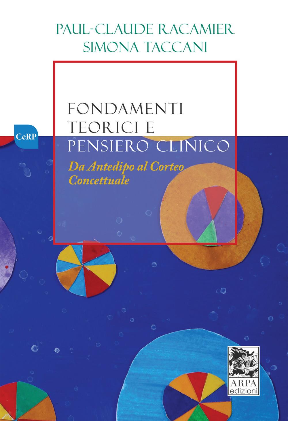 Vorderes Coverbild Fondamenti teorici e pensiero clinico. Da Antedipo al Corteo concettuale