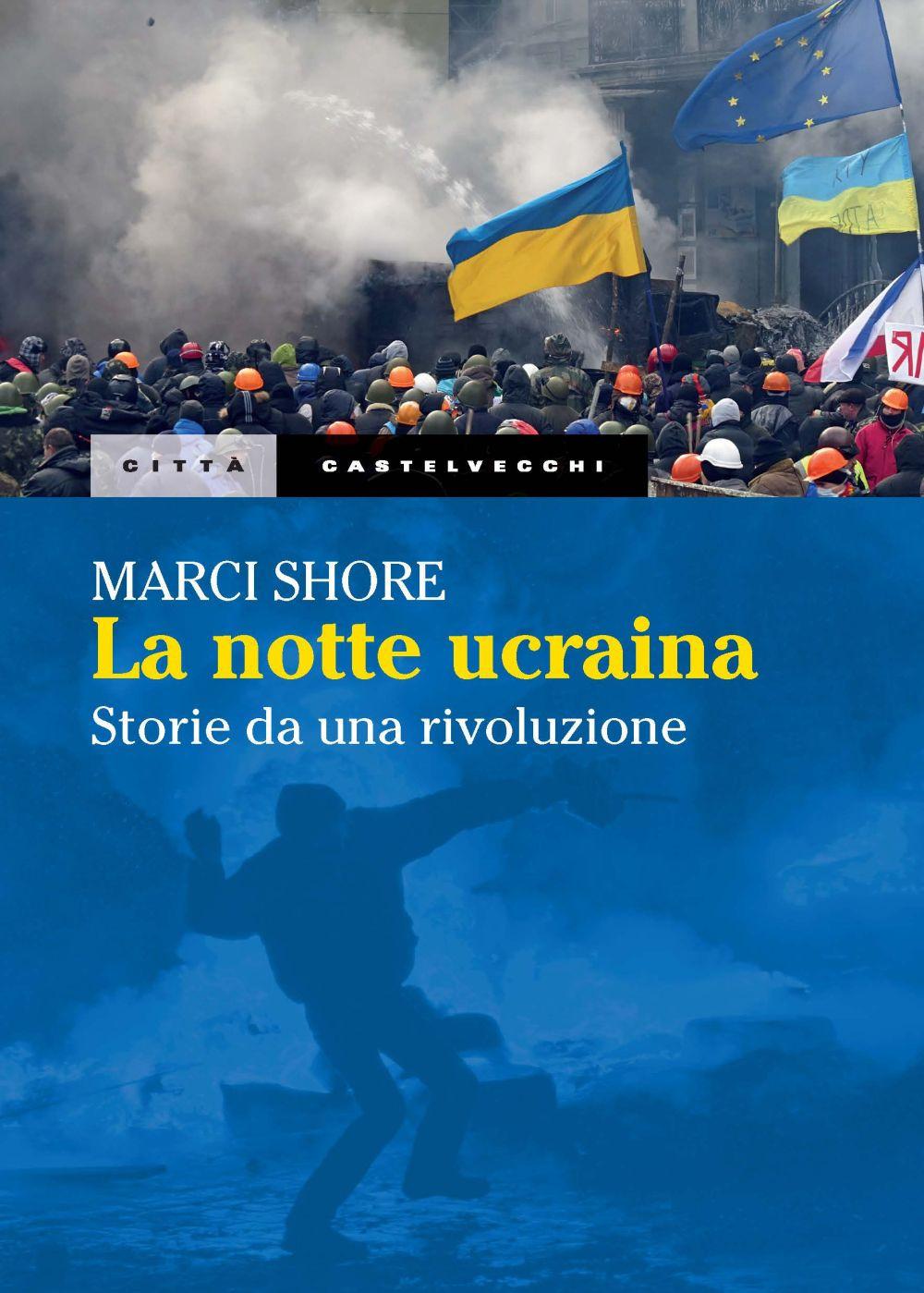 Vorderes Coverbild La notte ucraina. Storie di una rivoluzione