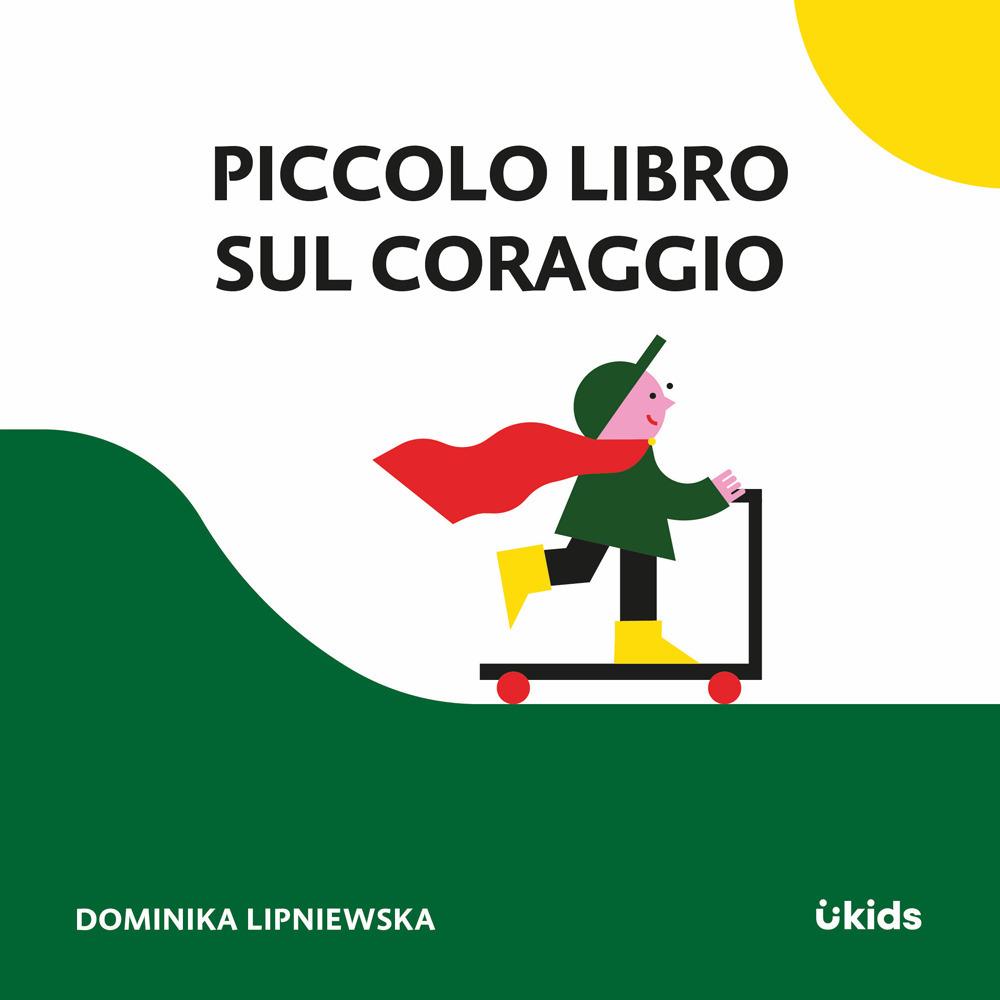 Vorderes Coverbild Piccolo libro sul coraggio