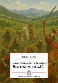 Vorderes Coverbild La battaglia delle Nazioni: Sentinum 295 a.C.