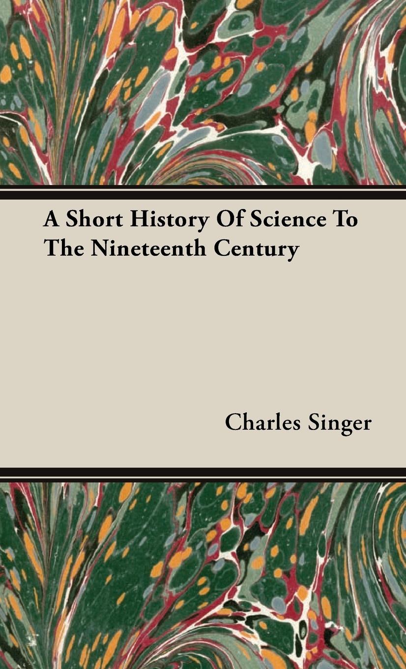 Vorderes Coverbild A Short History of Science to the Nineteenth Century