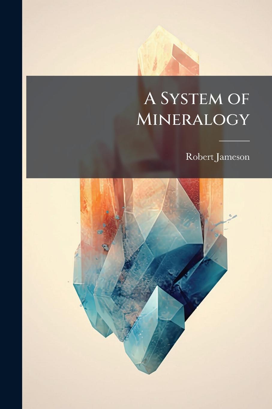 Vorderes Coverbild A System of Mineralogy