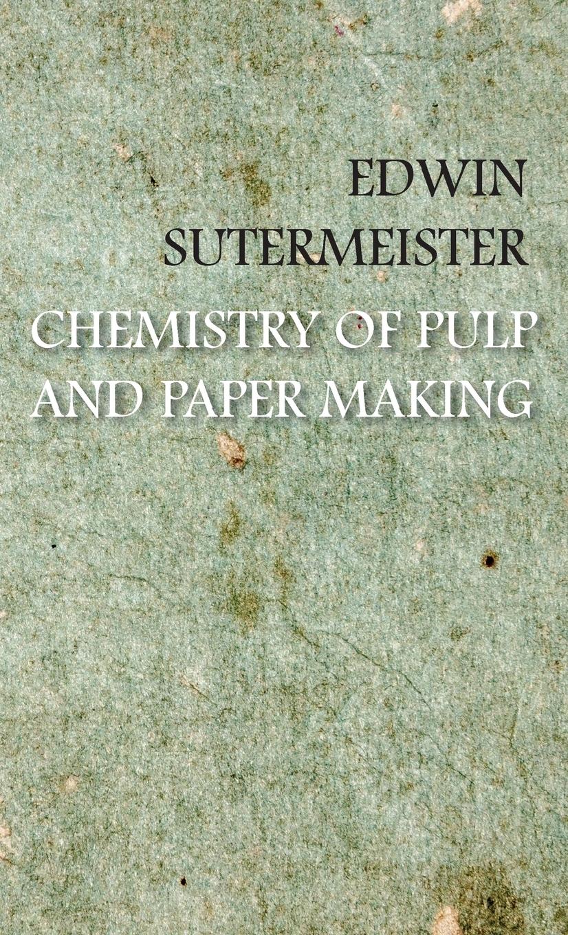 Vorderes Coverbild Chemistry of Pulp and Paper Making