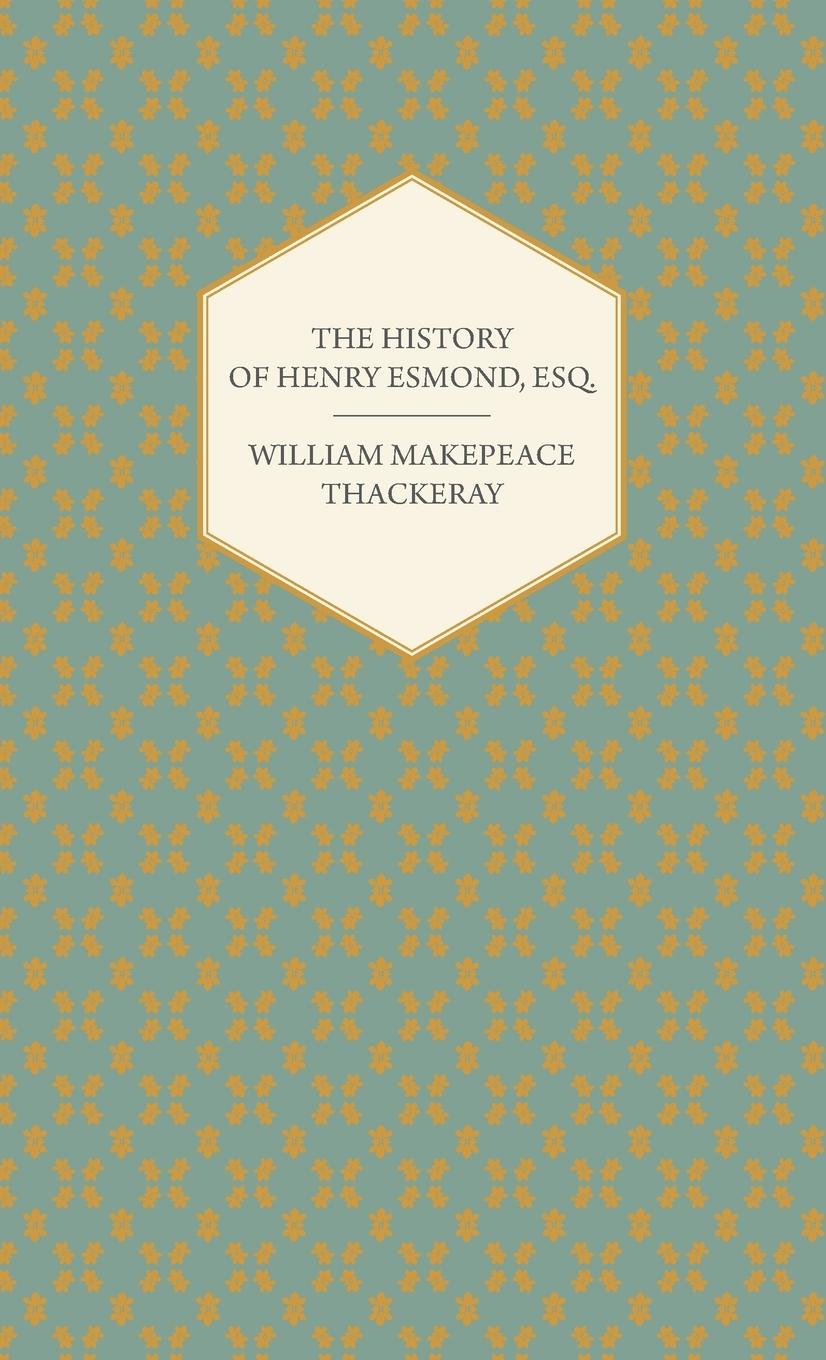 Vorderes Coverbild The History of Henry Esmond, Esq.
