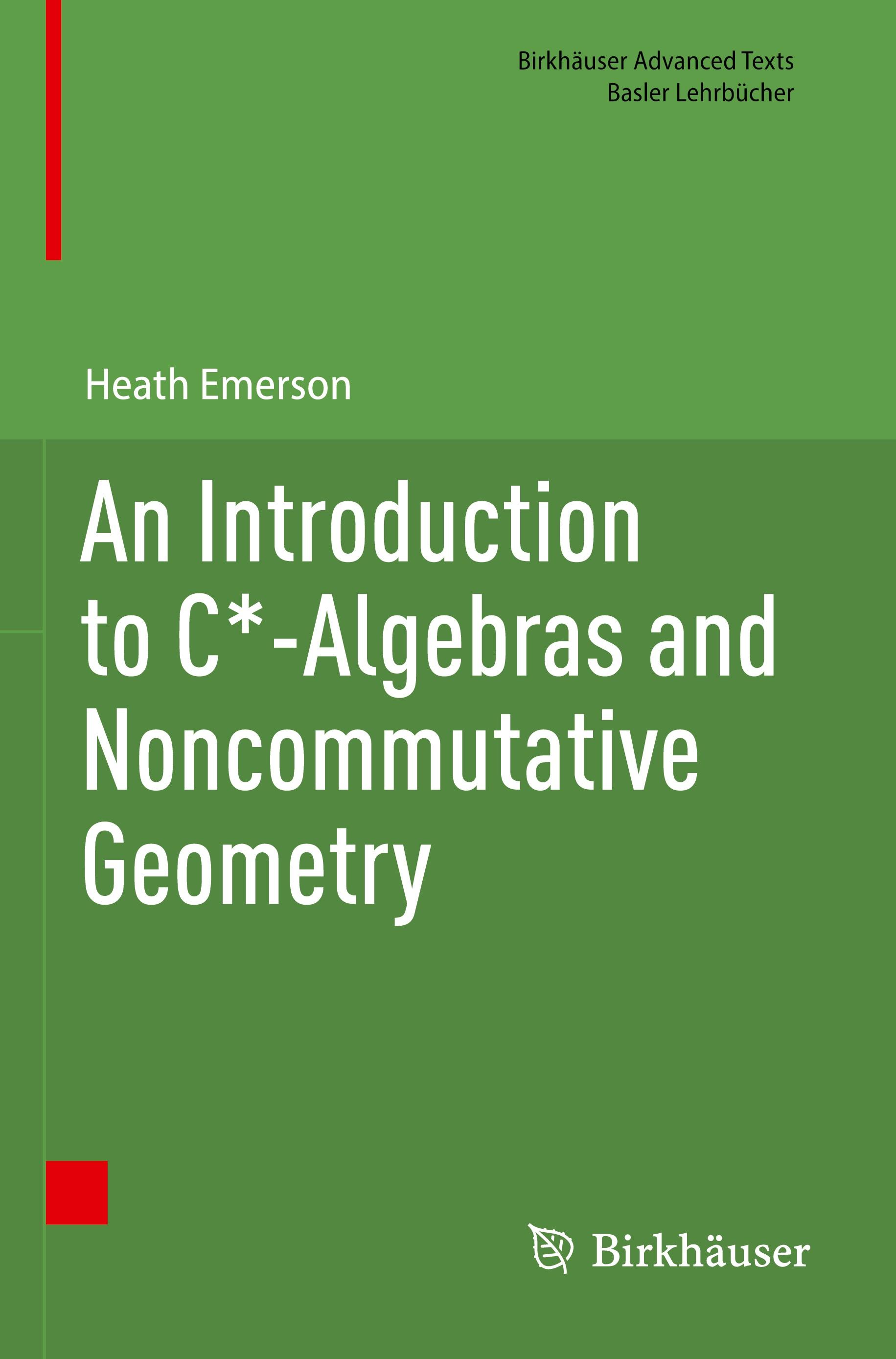Vorderes Coverbild An Introduction to C*-Algebras and Noncommutative Geometry
